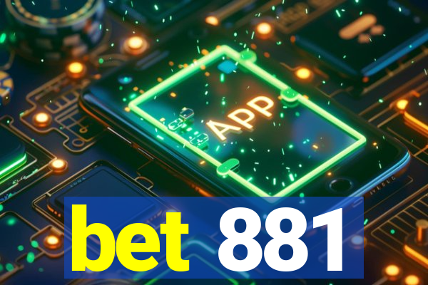 bet 881